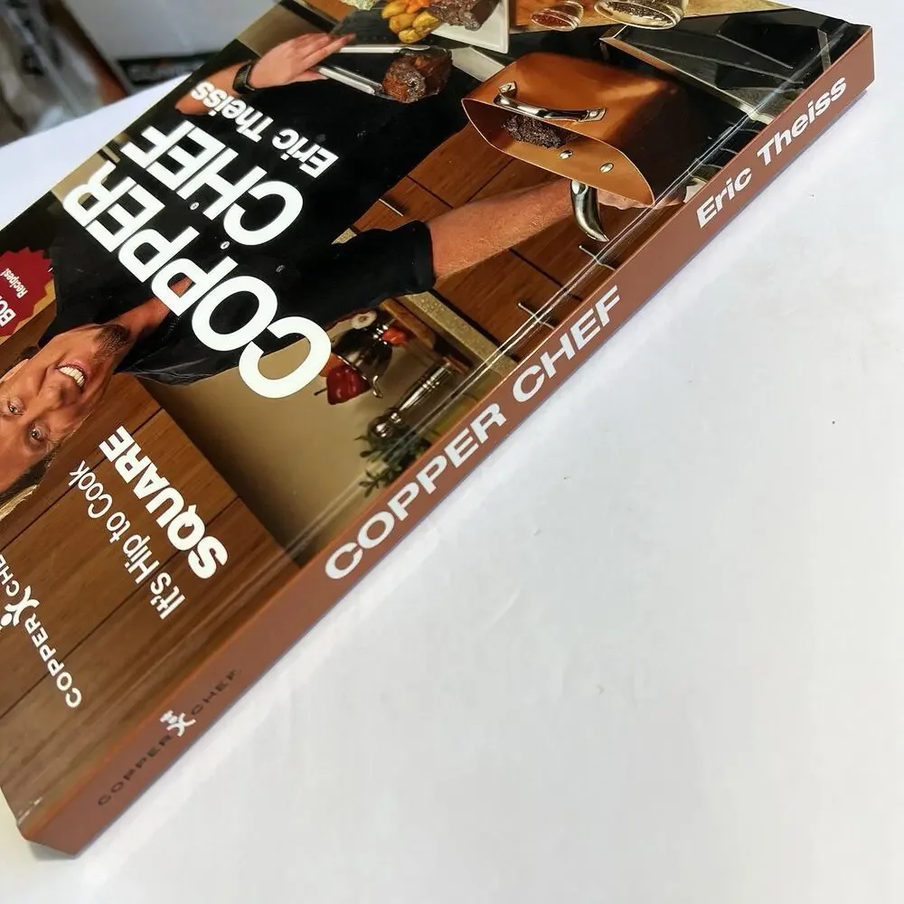 Copper Chef Its Hip to Cook Square Hardcover Cookbook by Eric Theiss Recipes